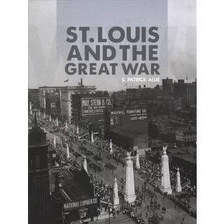 St. Louis and the Great War