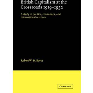 British Capitalism at the Crossroads, 1919–1932
