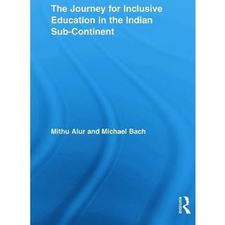 The Journey for Inclusive Education in the Indian Sub-Continent