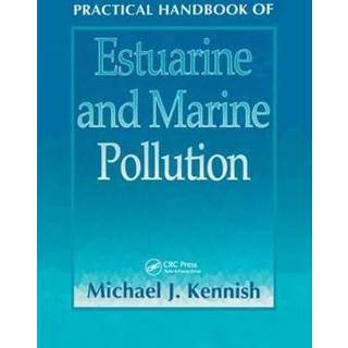 Practical Handbook of Estuarine and Marine Pollution