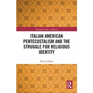 Italian American Pentecostalism and the Struggle for Religious Identity