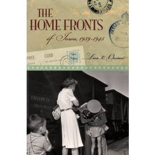 The Home Fronts of Iowa, 1939-1945
