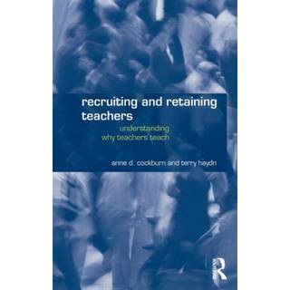 Recruiting and Retaining Teachers