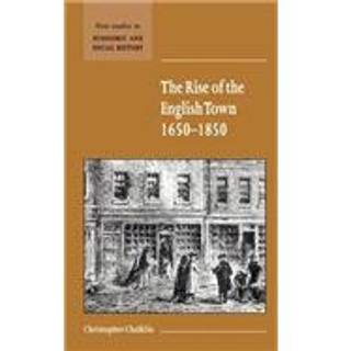 The Rise of the English Town, 1650–1850