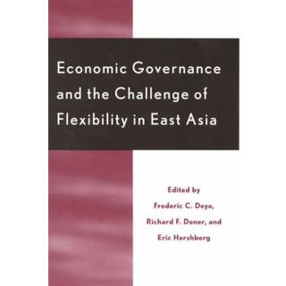 Economic Governance and the Challenge of Flexibility in East Asia
