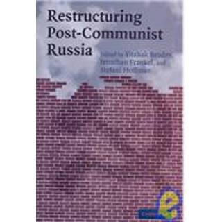 Restructuring Post-Communist Russia