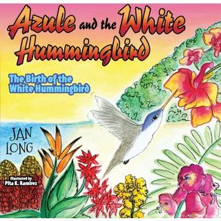 Azule and the White Hummingbird