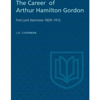 The Career of Arthur Hamilton Gordon