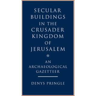 Secular Buildings in the Crusader Kingdom of Jerusalem