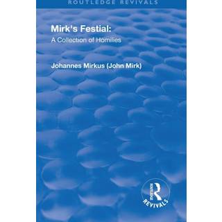 Revival: Mirk's Festival: A Collection of Homilies (1905)