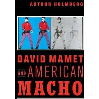 David Mamet and American Macho