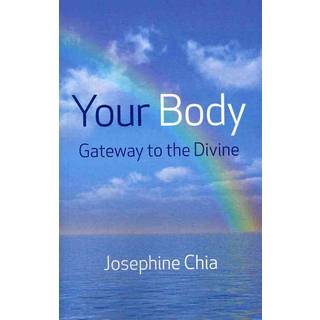 Your Body: Gateway to the Divine