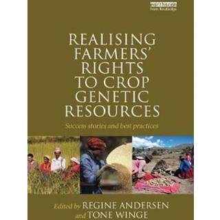 Realising Farmers' Rights to Crop Genetic Resources