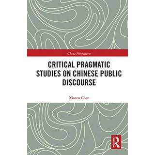 Critical Pragmatic Studies on Chinese Public Discourse