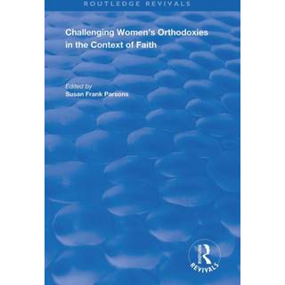 Challenging Women's Orthodoxies in the Context of Faith