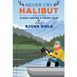 Never Cry Halibut