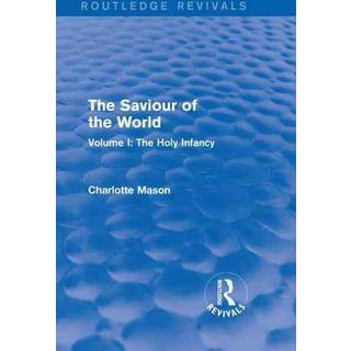 The Saviour of the World (Routledge Revivals)