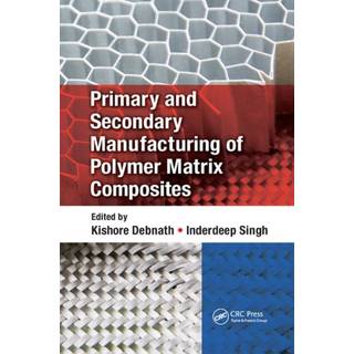 Primary and Secondary Manufacturing of Polymer Matrix Composites