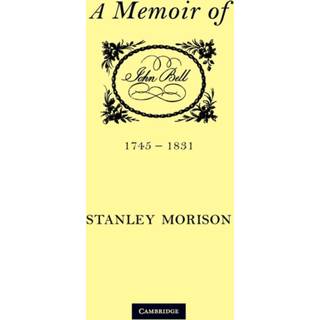 John Bell, 1745–1831: A Memoir