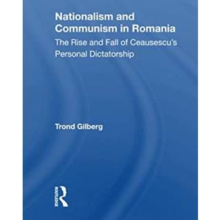 Nationalism And Communism In Romania