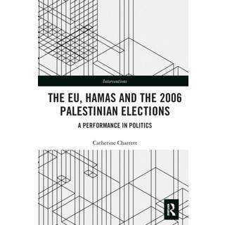 The EU, Hamas and the 2006 Palestinian Elections