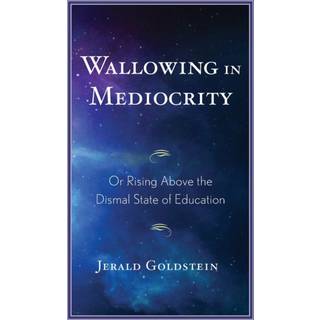 Wallowing in Mediocrity
