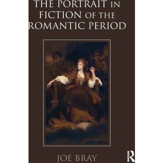 The Portrait in Fiction of the Romantic Period