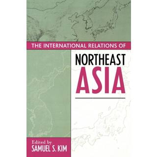 The International Relations of Northeast Asia