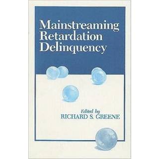 Mainstreaming Retardation Delinquency