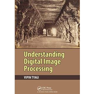 Understanding Digital Image Processing