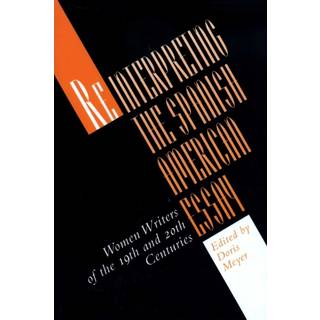 Reinterpreting the Spanish American Essay