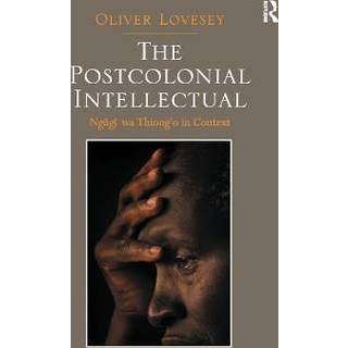 The Postcolonial Intellectual