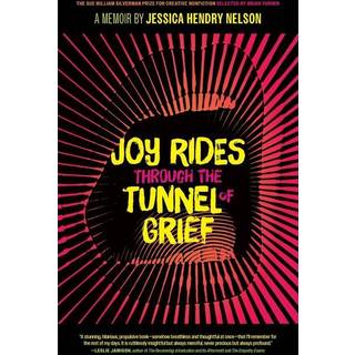 Joy Rides through the Tunnel of Grief