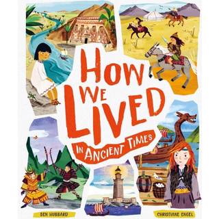 How We Lived in Ancient Times