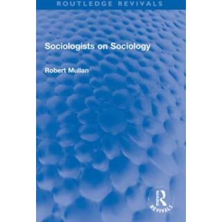 Sociologists on Sociology
