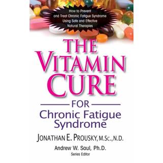 The Vitamin Cure for Chronic Fatigue Syndrome