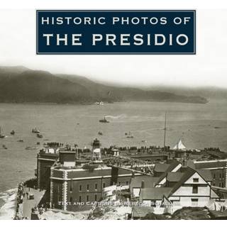 Historic Photos of the Presidio
