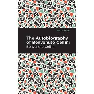 Autobiography of Benvenuto Cellini