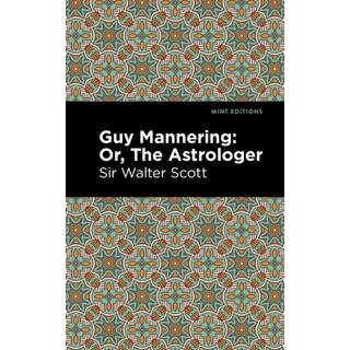 Guy Mannering; Or, The Astrologer