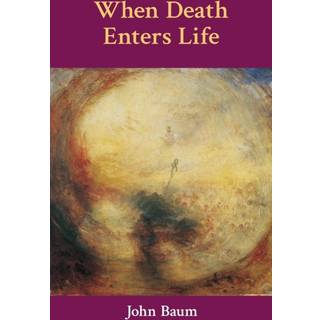 When Death Enters Life
