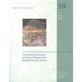 A Biological Assessment of the Parque Nacional Noel Kempff Mercado, Bolivia