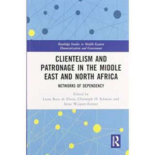 Clientelism and Patronage in the Middle East and North Africa