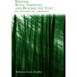 Writing With, Through, and Beyond the Text