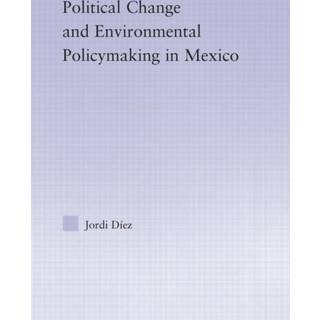 Political Change and Environmental Policymaking in Mexico