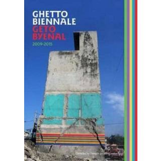 Ghetto Biennale | Geto Byenal 2009-2015