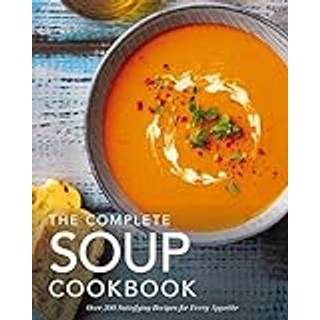 The Complete Soup Cookbook