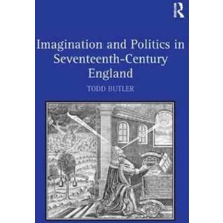 Imagination and Politics in Seventeenth-Century England