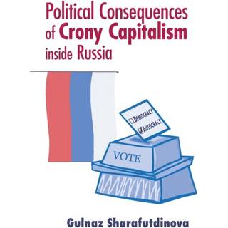 Political Consequences of Crony Capitalism Inside Russia