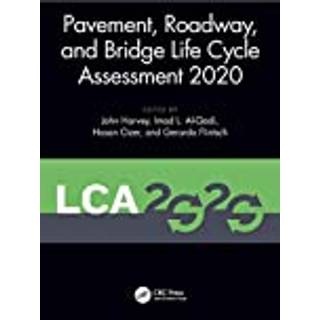 Pavement, Roadway, and Bridge Life Cycle Assessment 2020
