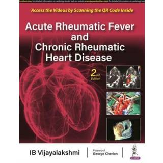 Acute Rheumatic Fever and Chronic Rheumatic Heart Disease